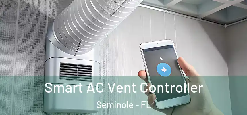 Smart AC Vent Controller Seminole - FL